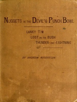 cover image of Nuggets in the Devil's Punch Bowl and Other Austrhe Bush; Thunder-and-Lightning